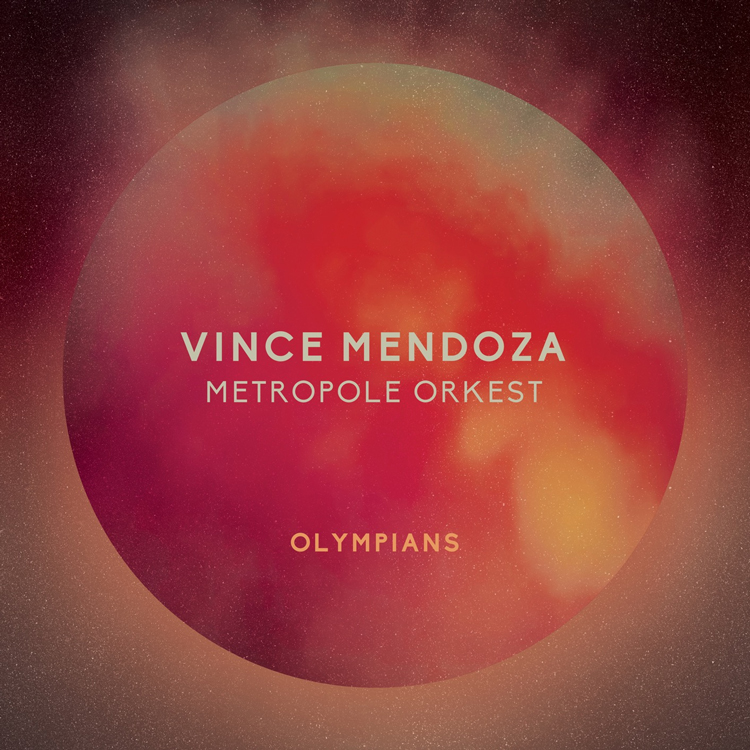 Vince Mendoza Metropole Orkest - Olympians