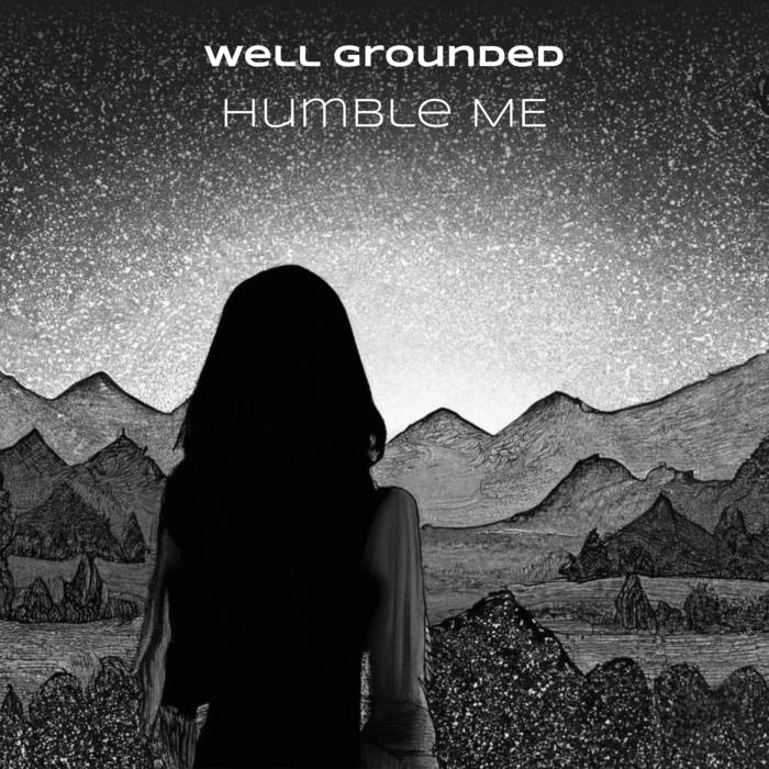 Well Grounded - Humble Me single artwork.. Illustration of the back of a woman watching a mountain landscape.