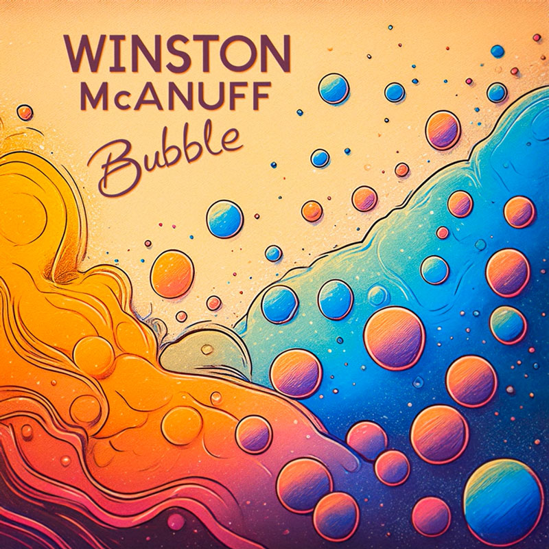 Winston McAnuff bubble cover artwork. A colorful cover with blue and orange bubbles.