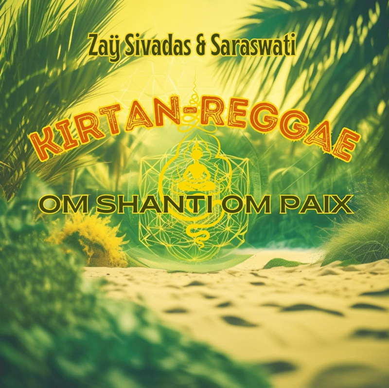 Zaÿ Sivadas & Saraswati Om Shanti Om Paix cover artwork. A lusg tropical design with greens and yellows and a Buddhist element in the middle.