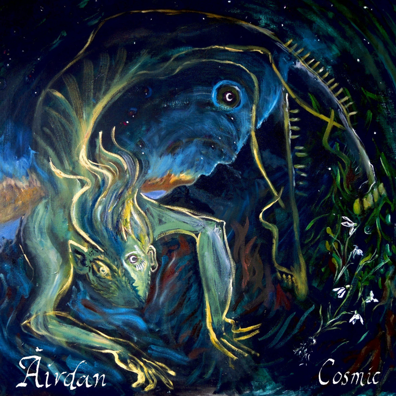 The album cover for Airdan – Cosmic features a dreamlike painting of a green, humanoid creature with elongated limbs and glowing eyes, crouched beneath a massive, whale-like figure suspended in a starry, aquatic sky. Brushstrokes swirl through deep blues and greens, with white flowers blooming at the edge.