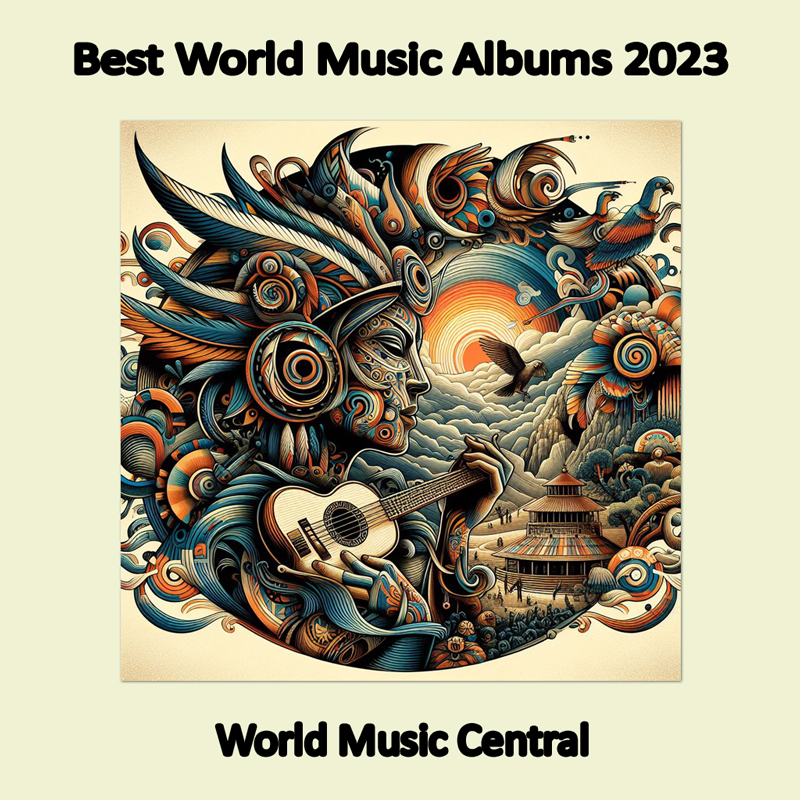 World Music Central's Best World Music Albums of 2023 artwork